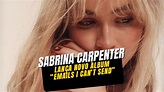 'emails i can't send' novo álbum da Sabrina Carpenter - Aconteceu no ...
