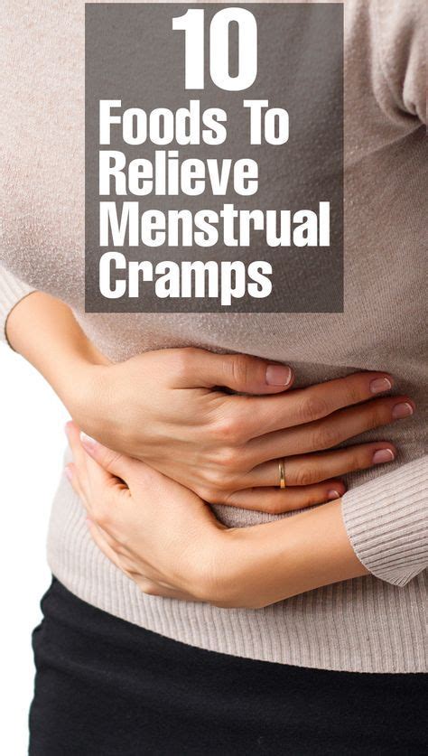 top 10 foods to relieve menstrual cramps menstrual cramps remedies for menstrual cramps