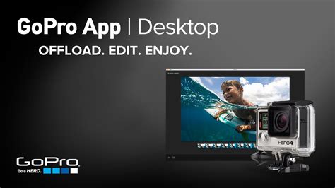 Introducing Gopro App For Desktop Gopro App Photography Techniques