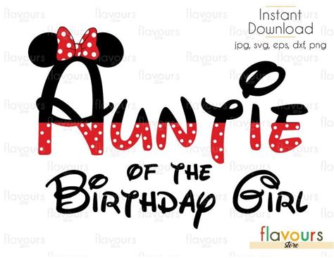 Plus i have a new disney inspired free cut file for too! Auntie of the Birthday Girl - Minnie Inspired - Instant ...