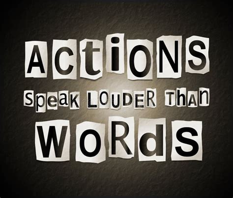 Action Speak Louder Than Words Artinya