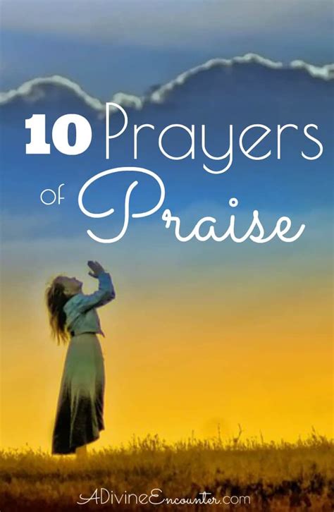 10 Prayers Of Praise Prayer Of Praise To God A Divine Encounter