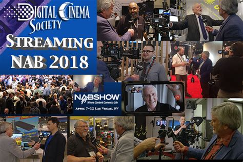 Complete Streaming Coverage Of Nab 2018 From The Digital Cinema Society