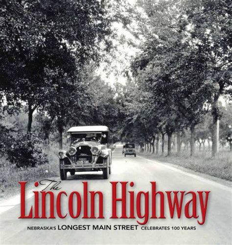 The Lincoln Highway Nebraskas Longest Main Street Celebrates 100