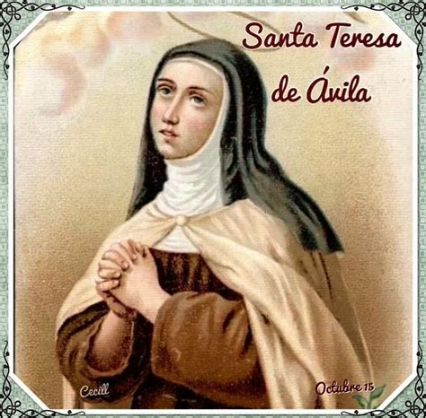 ® Santoral Católico ® Santa Teresa De Ávila Doctora De La Iglesia