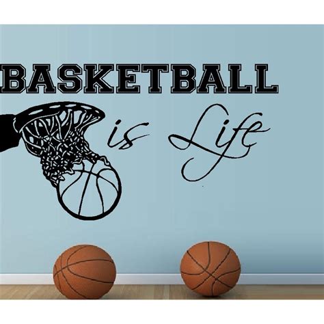 Decal ~ Basketball Is Life Wall Decal 20 X 32