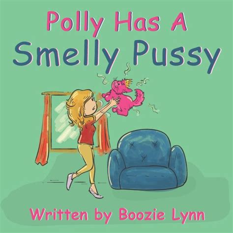 Polly Has A Smelly Pussy By Boozie Lynn Paperback Barnes Noble