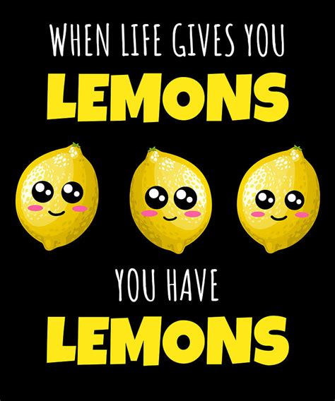 When Life Gives You Lemons You Have Lemons Funny Lemon Pun Digital Art
