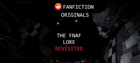 The Fnaf Lore Revisited Rthefnaflorerevisited