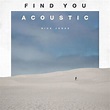 Nick Jonas – Find You (Acoustic) Lyrics | Genius Lyrics
