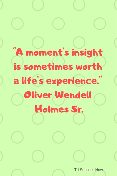 A Moments Insight Is Sometimes Worth A Lifes Experience Oliver