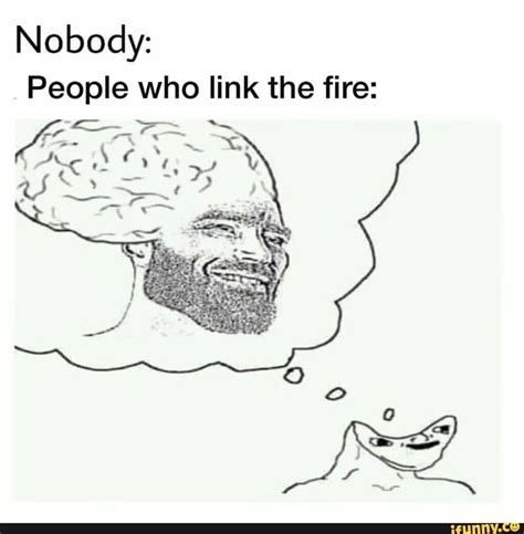 Nobody People Who Link The Fire Ifunny Dark Souls Funny Dark