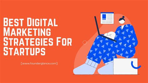 Digital Marketing Strategies To Boost Your Startup Founder Glance