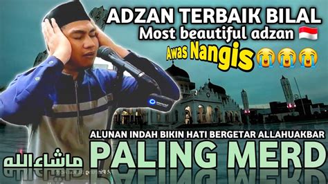 Baru Adzan Magrib Terbaik Versi Bilal Indonesia😭 Most Beautiful Adhan