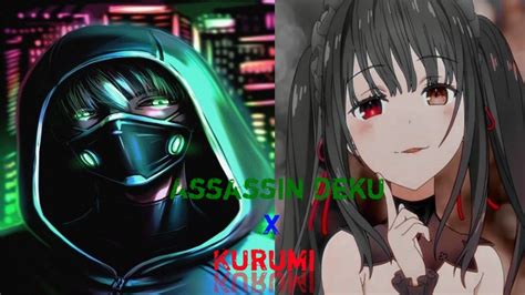 Assassin Deku X Kurumi Part 1 Everyone Has A Secret Youtube