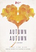 Autumn, Autumn - Pelicula :: CINeol