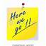 Clipart Of Bent Yellow Paper With The Words Here We Go  Illustration