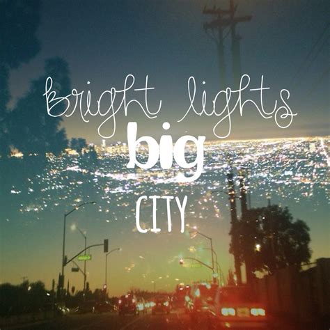 Quotes About Bright City Lights 22 Quotes