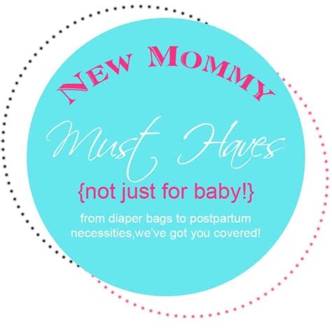 New Mom Must Haves • The Pinning Mama