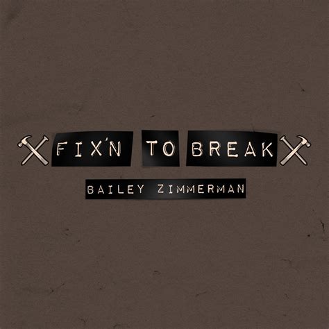 ‎fix N To Break Single By Bailey Zimmerman On Apple Music