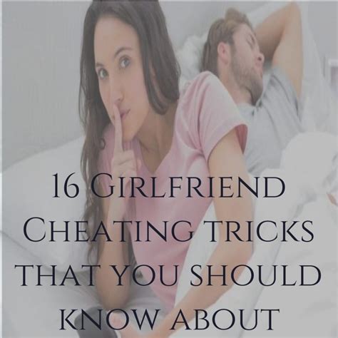 Catch Your Girlfriend Red Handed With These 16 Girlfriend Cheating Signs Cheating Girlfriends