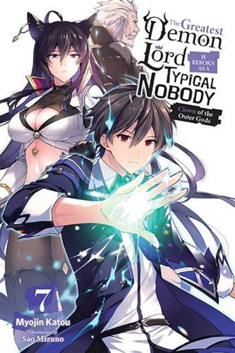 The Greatest Demon Lord Is Reborn As A Typical Nobody Vol 7 Light