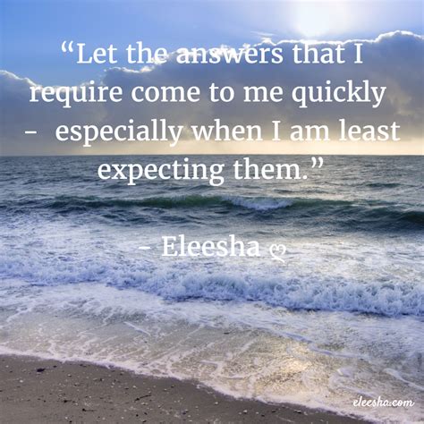 Let The Answers That I Require Come To Me Quickly - Eleesha.com | Answers, This or that ...
