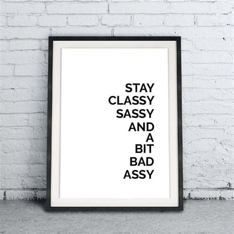 stay classy sassy and a bit bad assy minimalist black and white modern home decor