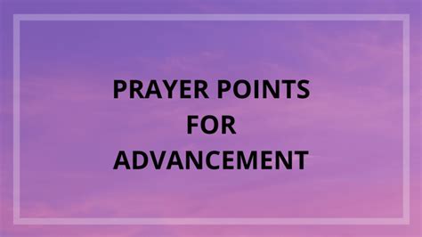 30 Prayer Points For Advancement In Life Prayer Points