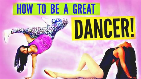 How To Be A Great DANCER YouTube