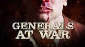 Stream Generals at War | MagellanTV