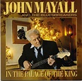 Tan Sólo Música : John Mayall (2007)- In The Palace Of The King