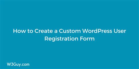 How To Create A Custom Wordpress User Registration Form Wp Content