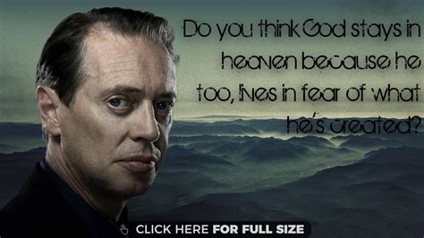 Haven't seen the show but the book is a fun read. Steve Buscemi God Quote - ShortQuotes.cc