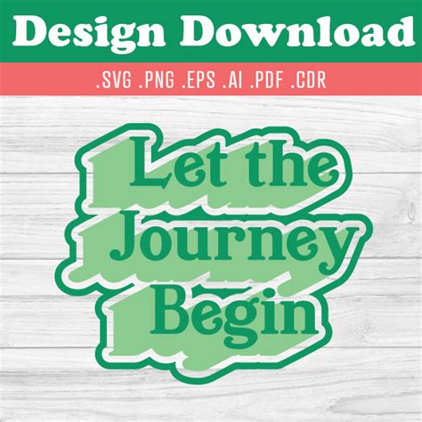 Let The Journey Begin Svg Design Instant Download