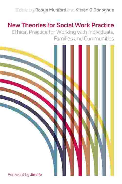Pdf New Theories For Social Work Practice Ethical Practice For