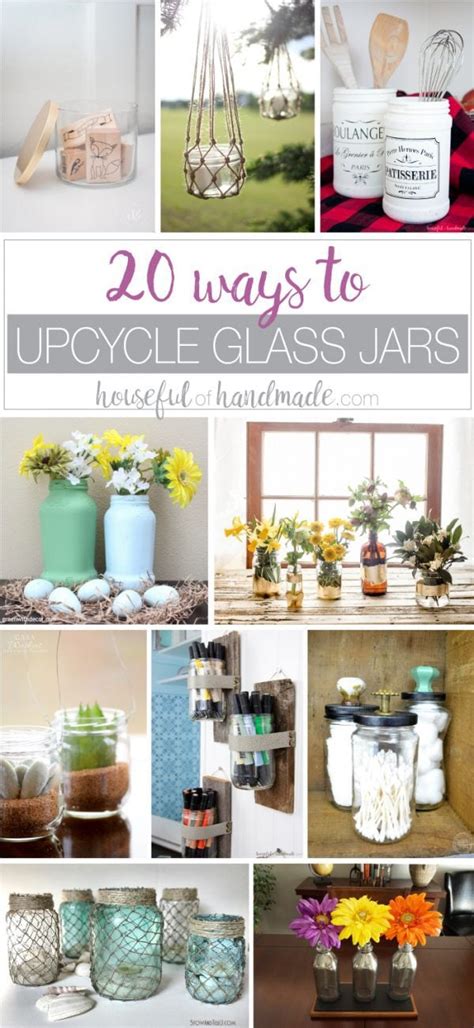 20 Ways To Upcycle Glass Jars And Bottles Houseful Of Handmade