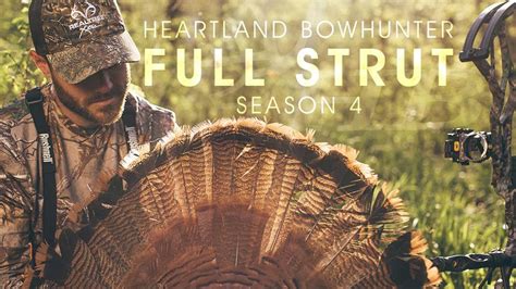 Heartland Bowhunters Full Strut Exclusive New Season Only On