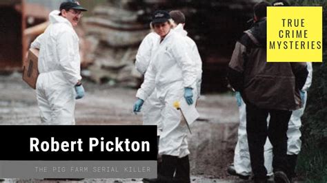 Canadian Serial Killer With 49 Victims Robert Willie Pickton Youtube