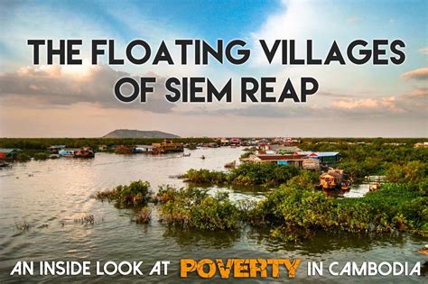 The Floating Villages Of Siem Reap Poverty In Cambodia