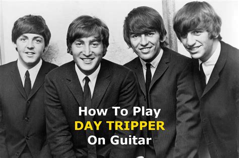 Day Tripper Tab And Guitar Lesson One Of The Best Guitar Riffs Of All Time