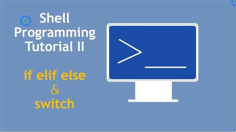 Conditional Statements If Elif Else And Switch Case Shell Scripting