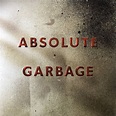 Critique de l'album Absolute Garbage de Garbage § Albumrock