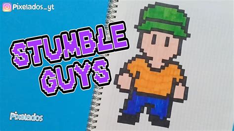 Como Dibujar Mr Stumble Stumble Guys Pixel Art Pixelados Youtube