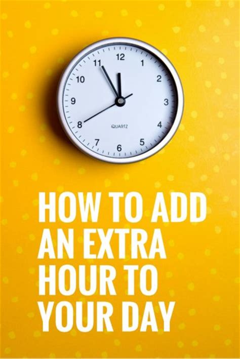 How To Add An Extra Hour To Your Day