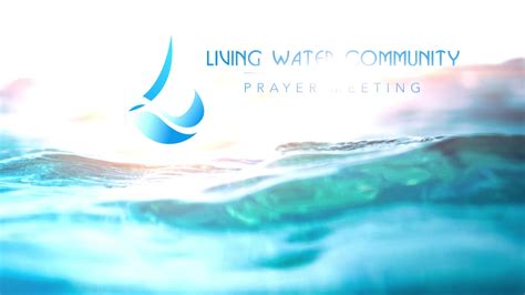Living Water Community Prayer Meeting 17 June 2020 Living Water
