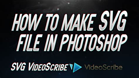 How To Make Svg File In Photoshop Cc How To Export In Videoscribe