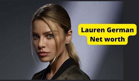 Lauren German Net Worth Movies Age Earnigns And Bf