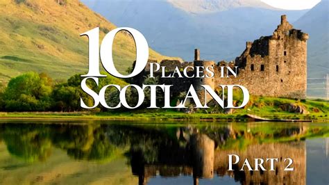 10 most beautiful places to visit in scotland 4k scotland travel youtube