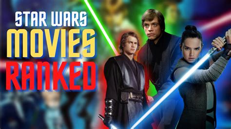 Star Wars Ranked Movies Ranked From Worst To Best YouTube